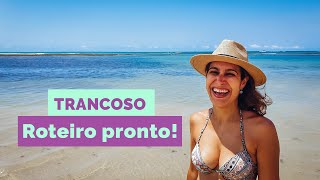 O QUE FAZER em TRANCOSO BAHIA Melhores praias e ROTEIRO