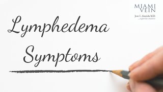 Lymphedema  Symptoms