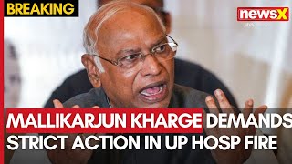 Jhansi Hospital Fire: Cong President Mallikarjun Kharge Demands Strict Legal Action Against Guilty