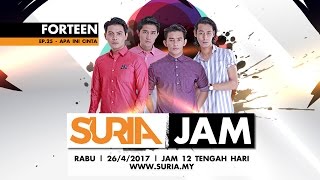 Forteen - Apa Ini Cinta @ Suria Jam Ep25