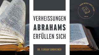 #03-06! Die Verheissungen an Abraham erfüllen sich (1Mose 12-16); Heilsplan | Dr. Florian Sondheimer