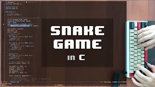 ASMR Programming: Snake Game, C - No Talking