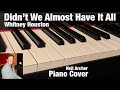 Didn't We Almost Have It All - Whitney Houston - Piano Cover + Sheet Music