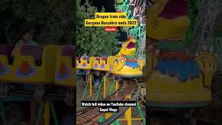 Dragon train Ride | gurgaon Dussehra Mela 2022 | #shorts