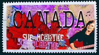 Sue McBride: CANADA Geography Song For Kids 🇨🇦 Canada Facts 🇨🇦 Canada Provinces and Territories