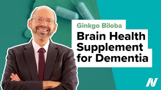 Ginkgo Biloba as a Brain Health Supplement for Dementia