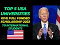 Fully Funded Scholarship from USA Universities 2023 | Students Intakes 2023 |Top 5 Universities#usa