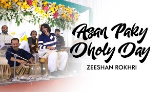 Asan Paky Dholy Day | Zeeshan Khan Rokhri | Zeeshan Rokhri New Song