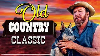 The Best Classic Country Songs Of All Time 723 🤠 Greatest Hits Old Country Songs Playlist Ever 723