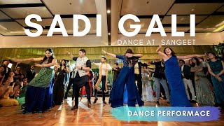 Sadi Gali Dance at  Sangeet | Indian Wedding