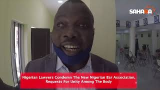 Lawyers Condemn New Nigerian Bar Association, Request For Unity Within  Body