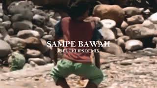 SAMPE BAWAH - JOEL EKLIPS