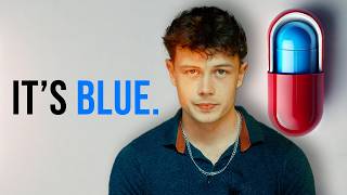 The red pill is actually blue