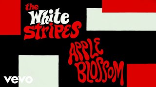 The White Stripes - Apple Blossom ( Music )