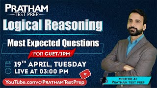 3:00 PM, 19th April - Logical Reasoning - Most Expected Questions | By Pratham Test Prep