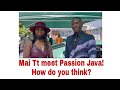 Video:Mai Tt meet Passion Java.. How do you think