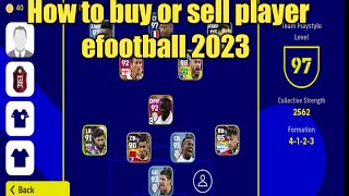 How To Buy Or Sell Player In Efootball 2023 |Buy Messi Neymar Ronaldo In Pes 2023 |