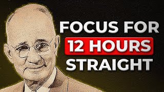 The Trick That Unlocks UNLIMITED FOCUS | Napoleon Hill