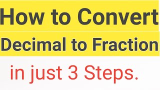 Convert Any Decimal to Fraction in 3 Easy Steps | Math Tutorial for US Students & Teachers