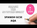 5 steps to Smash the 90 word essay (SPANISH GCSE)