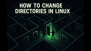 Stop Getting Lost in Linux — Use the cd Command like a PRO