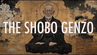 Shobogenzo: The Ancient Text That Will Change Your Life Forever