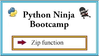 Python Ninja Bootcamp 35-Zip function