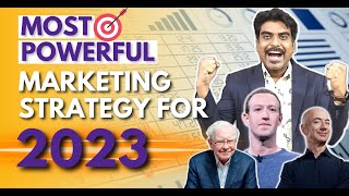 The Most Powerful Marketing Strategy for 2023 l 10X Your Business Instantly