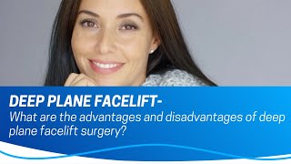 What are the advantages and disadvantages of deep plane facelift surgery?