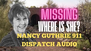 🚨 WHO ABDUCTED NANCY GUTHRIE?! 🚨🎧 ORIGINAL 911 / DISPATCH AUDIO — 😳 SHOCKING NEW DETAILS REVEALED‼️