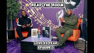 Read The Room (Love vs Fear) Episode 1