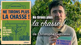 A lire absolument : « Ne tirons plus la chasse » par Christophe Gatineau.