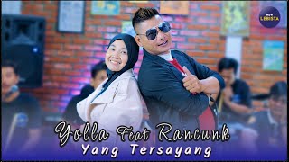 Yang Tersayang - Yolla Amoy Feat Rancunk Suara | New Lebista