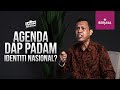 AGENDA DAP PADAM IDENTITI NASIONAL? USTAZ ZAMANI IBRAHIM