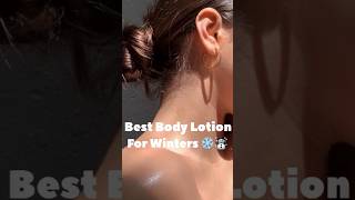 Best Body Lotion for Winters ☃️❄️🧴 #bodycare #bodylotion #winter #ashortaday #sheabutter #lotion