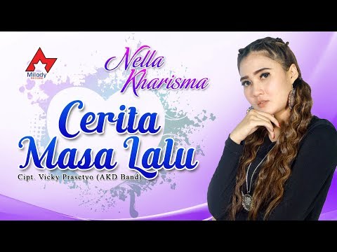 Nella Kharisma Cerita Masa Lalu