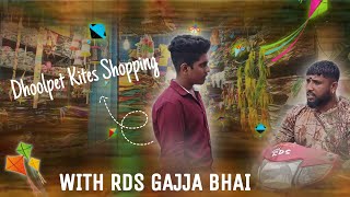 Dhoolpet Kites Shopping || full crazy video || meet with RDS GAJJA BHAI 💪🏻🔥 ||#dhoolpetkites #kites