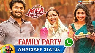 Best WhatsApp Status Video | Family Party Video Song | MCA Movie Songs | Nani | Sai Pallavi