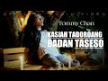 Tommy Chan - Kasiah Tadoroang Badan Taseso [Official Music Video]