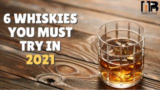 6 Whiskies You Must Try In 2021