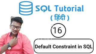 Default Constraint in SQL | SQL Tutorial in Hindi