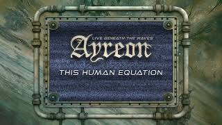 Ayreon - This Human Equation (01011001 - Live Beneath The Waves)