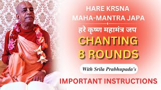 Srila Prabhupada Japa 8 rounds || Prabhupada Chanting 8 rounds || with Important Instructions