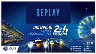 Replay - Press conference - 24 Hours of Le Mans & FIA WEC 2018-2019 Super season