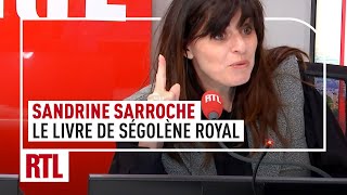 Sandrine Sarroche : Ségolène Royal, sa championne de la semaine