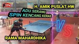 RAMA MAHARDHIKA VS H.AMIK PUSLAT HW SPORT CENTER | SPIN KERAS SALING SERANG| RAMAI POOLL #TOP