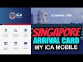 Singapore Arrival Card Registration Guide | SGAC My ICA Moble Guide