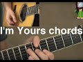 I'm Yours chords