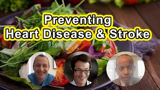 Preventing Heart Disease And Stroke With Diet And Lifestyle - Anthony Lim, Kim Williams, Steven Lome