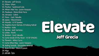 Jeff Grecia - Elevate 💗 New Tagalog Love Songs - Spotify Collections Playlist 2023 - OPM Hits 2023 💗